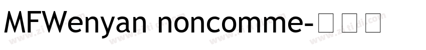 MFWenyan noncomme字体转换